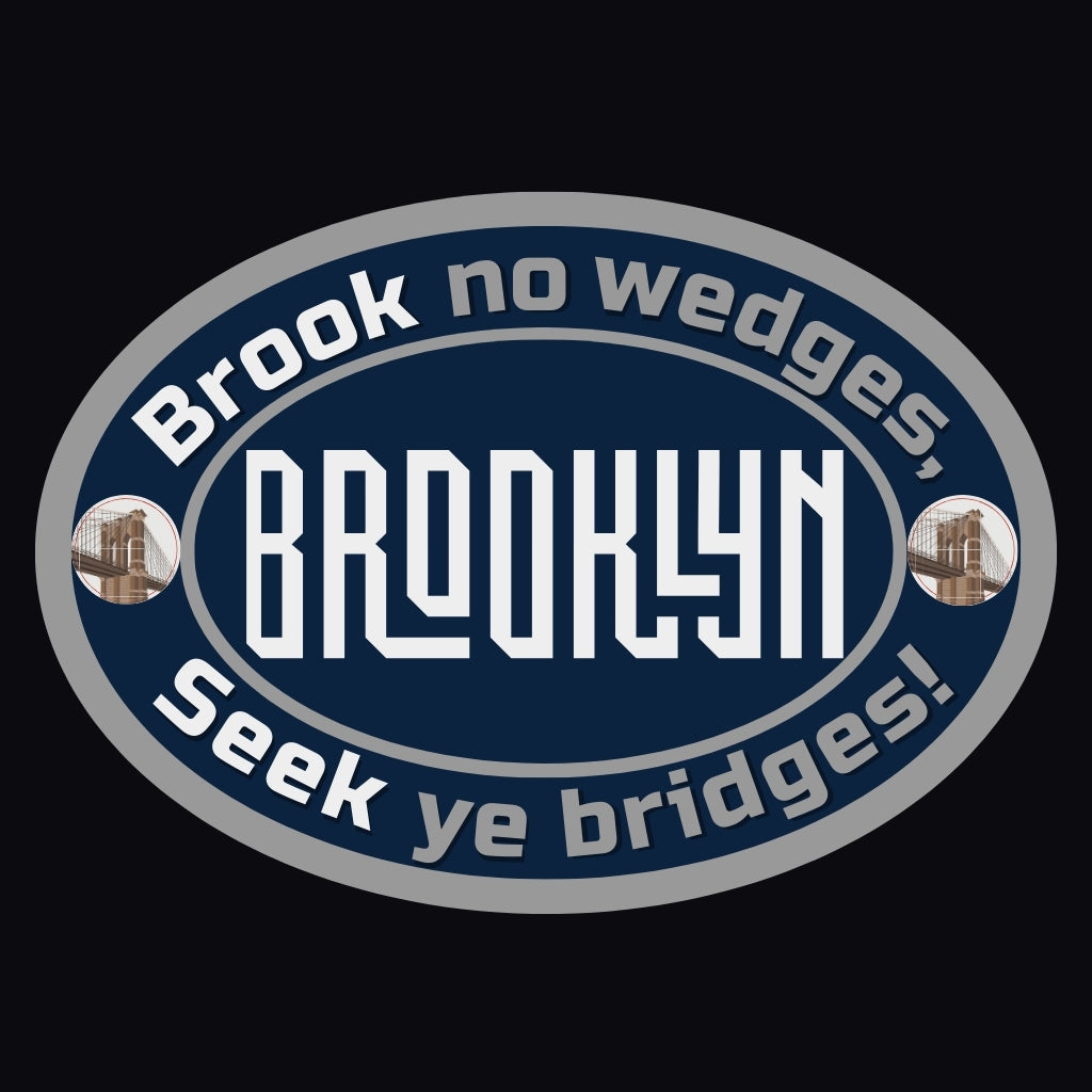 Brooklyn: "Seek Ye Bridges" Premium Unisex T-shirt