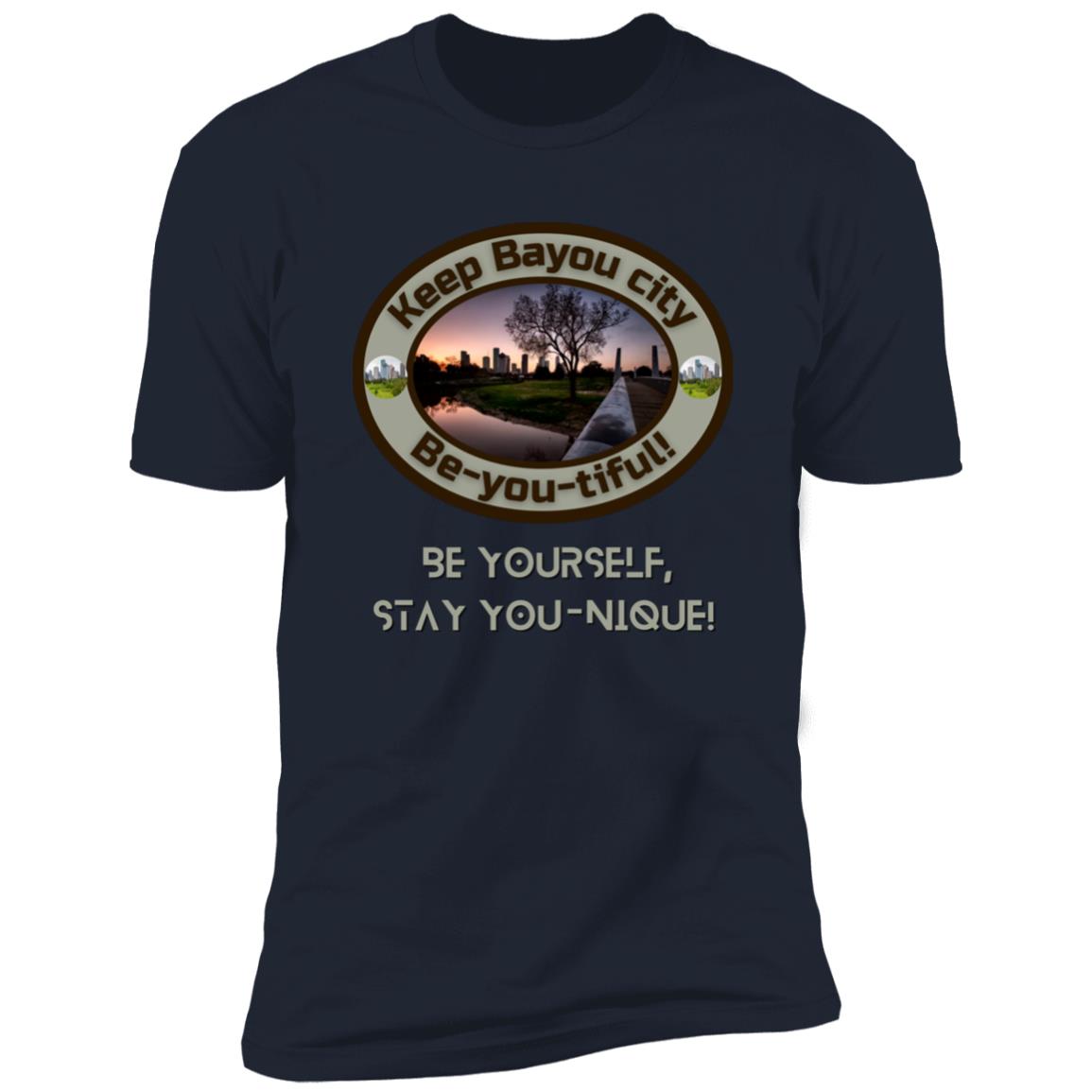 Houston "Be-you-tiful Bayou City" Premium Unisex T-shirt