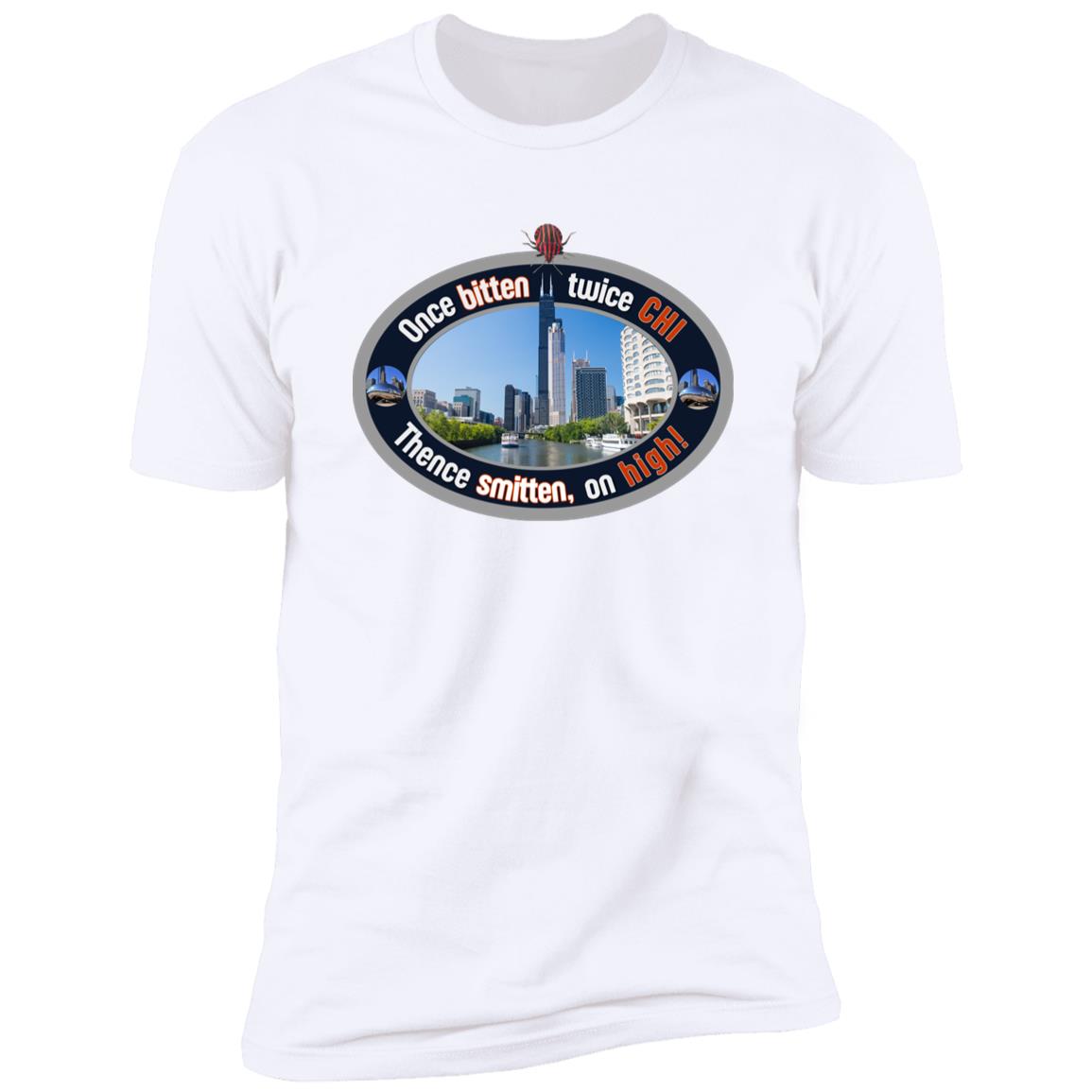 Chicago: "Once Bitten Thence Smitten" Premium Unisex T-shirt