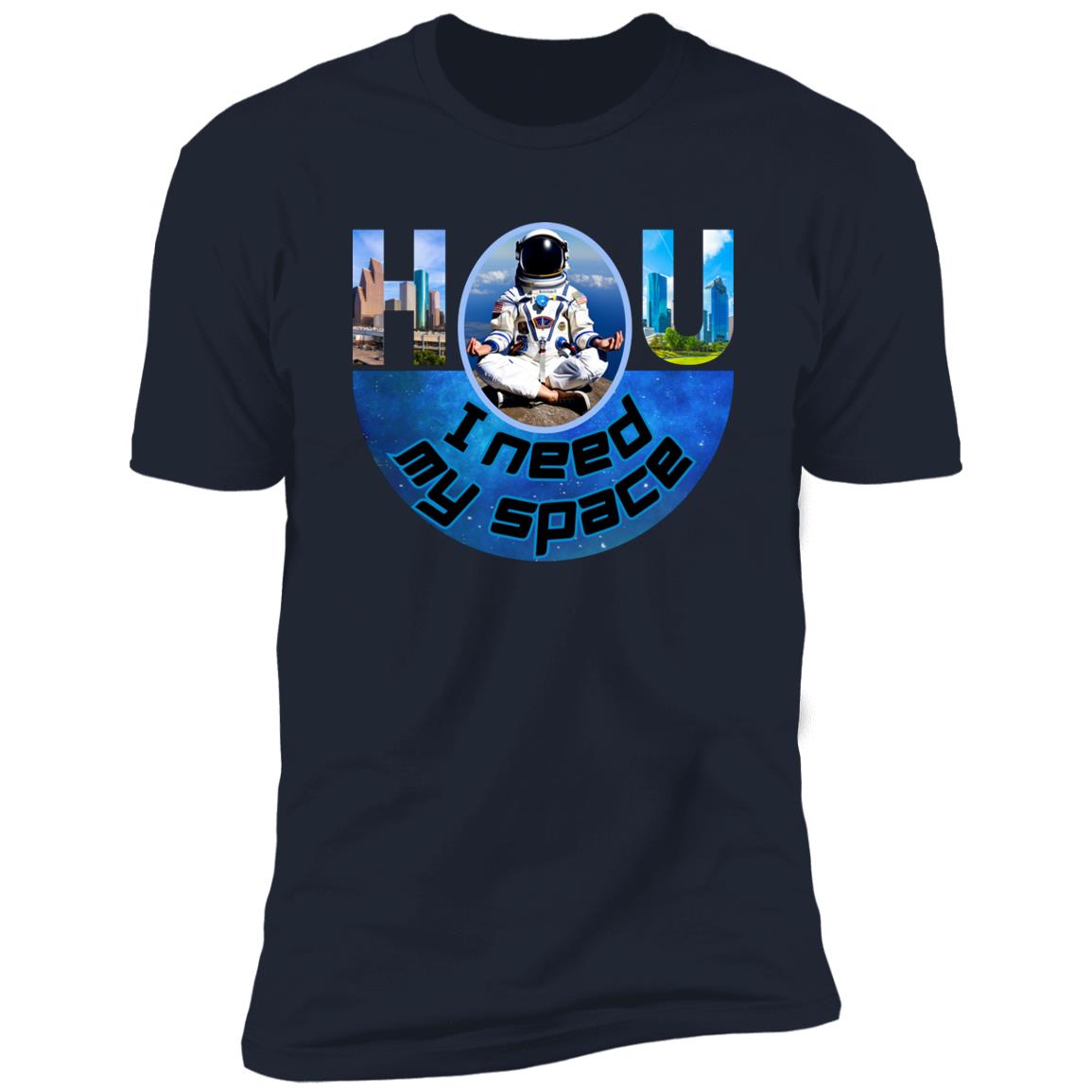 Houston "I Need My Space" Premium Unisex T-shirt