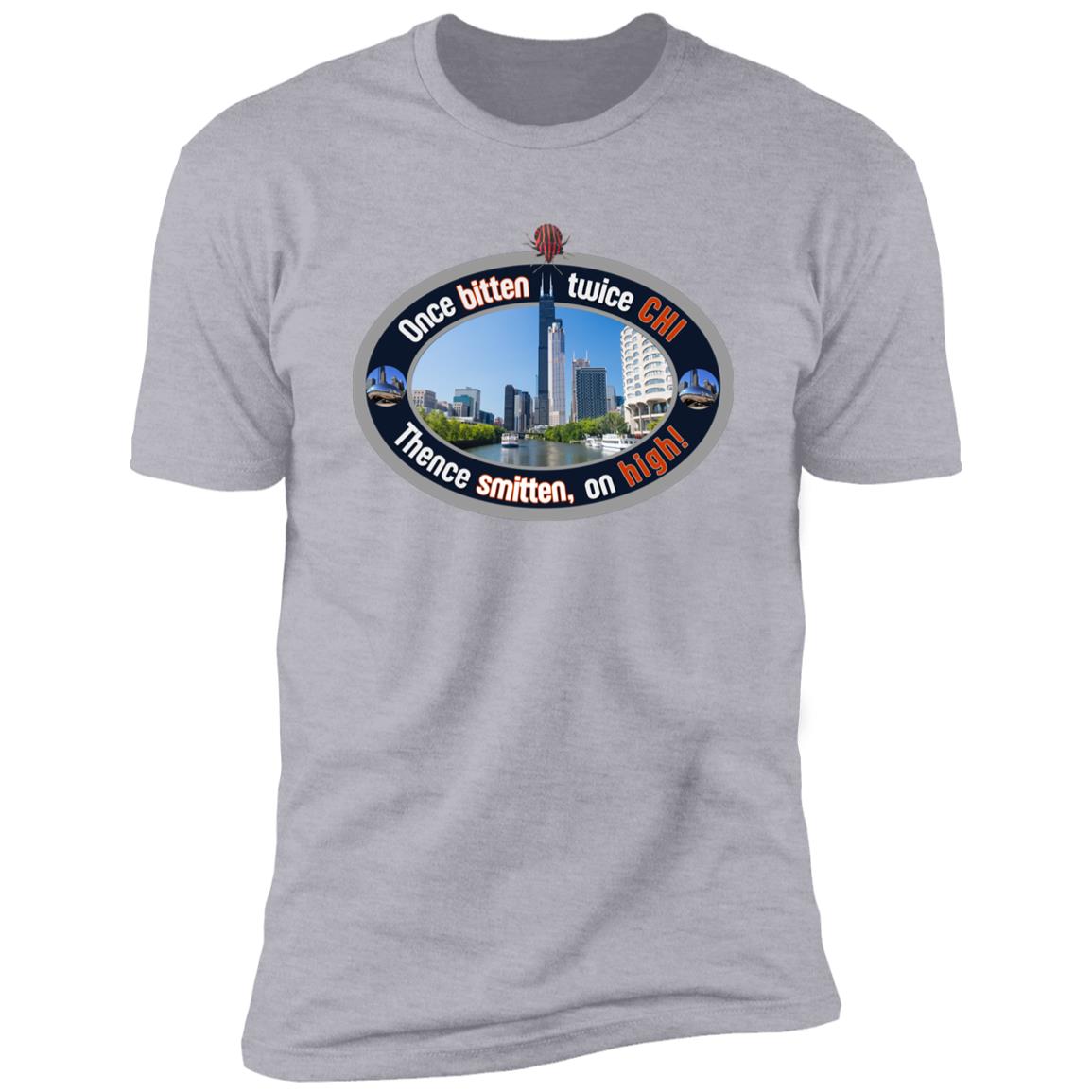 Chicago: "Once Bitten Thence Smitten" Premium Unisex T-shirt